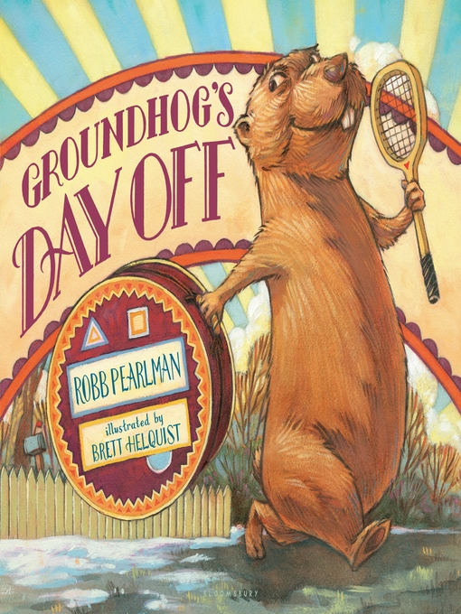 Title details for Groundhog's Day Off by Robb Pearlman - Available